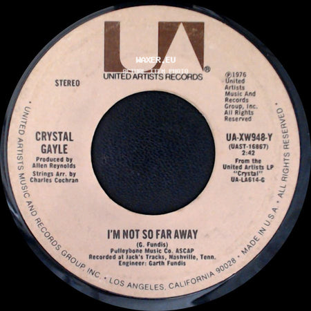 Crystal Gayle - I'm Not So Far Away / I'll Do It All Over Again side A