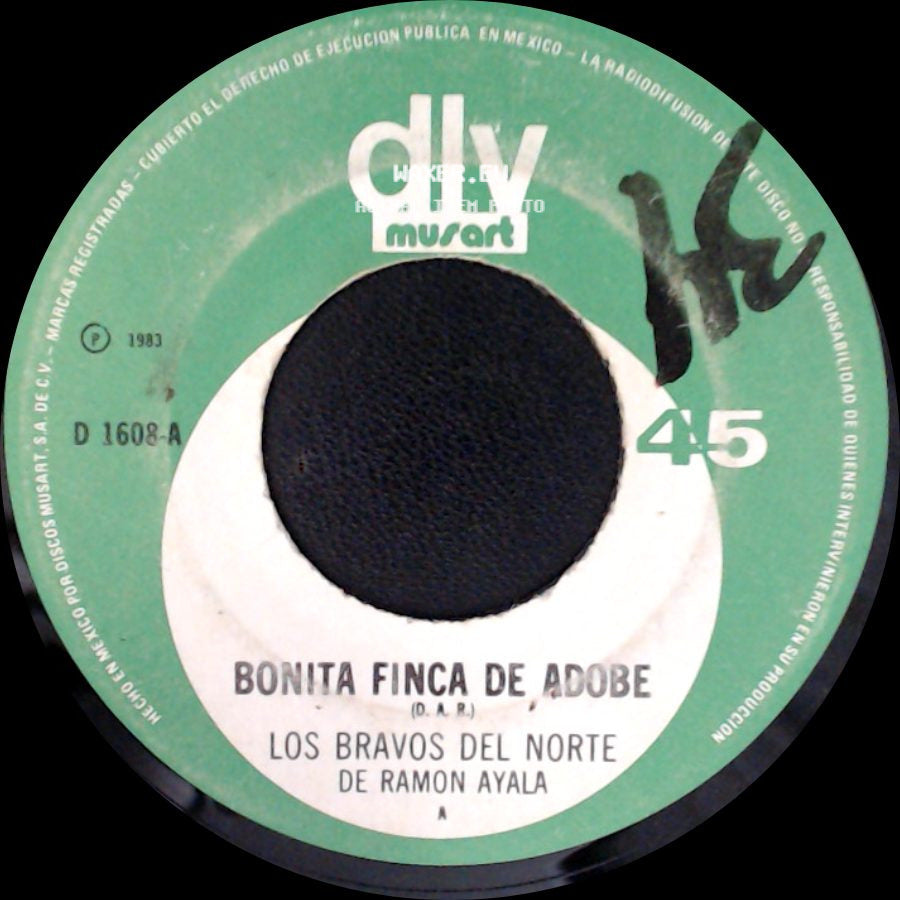 Los Bravos Del Norte De Ramon Ayala - Dos Cartas Marcadas / Bonita Finca De Adobe side B