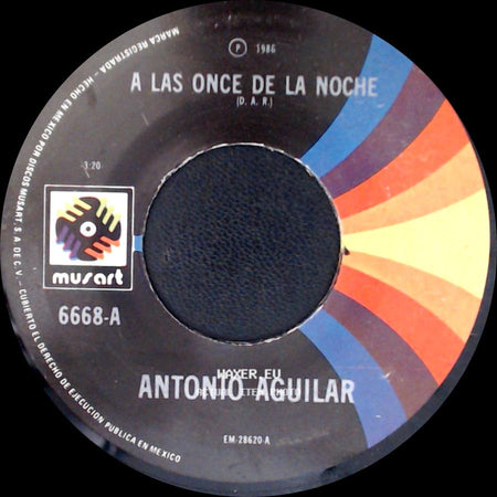 Antonio Aguilar - A Las Once De La Noche / Lamberto Quintero side A