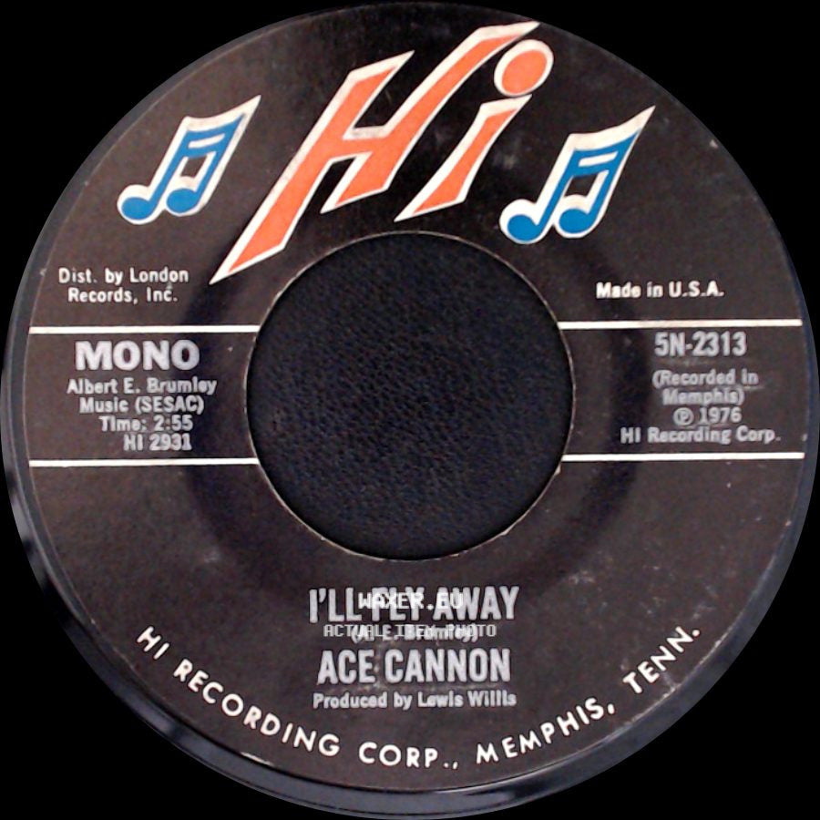 Ace Cannon - I'll Fly Away / Blue Eyes Crying In The Rain side A