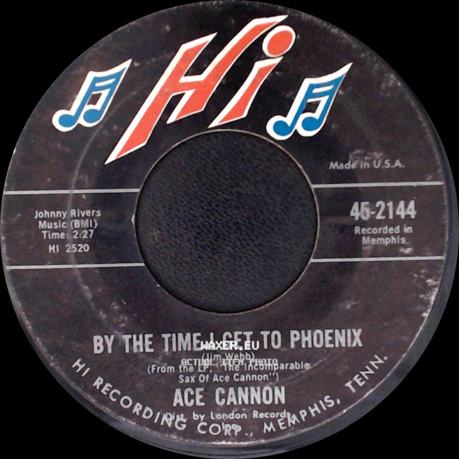 Ace Cannon - By The Time I Get To Phoenix / By The Time I Get To Phoenix side A