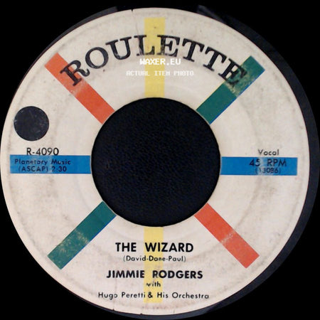 Jimmie Rodgers With Hugo Peretti & His Orchestra - Are You Really Mine / The Wizard side B