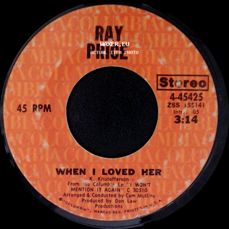 Ray Price - When I Loved Her / I'd Rather Be Sorry side A
