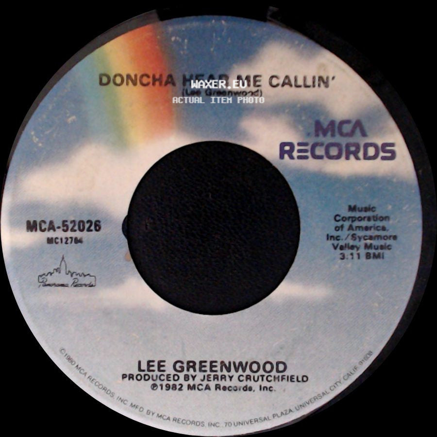 Lee Greenwood - Doncha Hear Me Callin' / Ring On Her Finger, Time On Her Hands side A