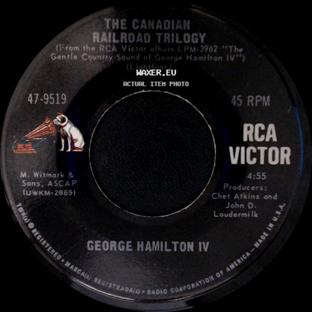 George Hamilton Iv - The Canadian Railroad Trilogy / It's My Time side A