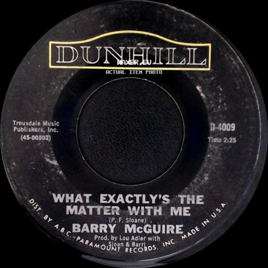 Barry Mcguire - What Exactly's The Matter With Me / Eve Of Destruction side A