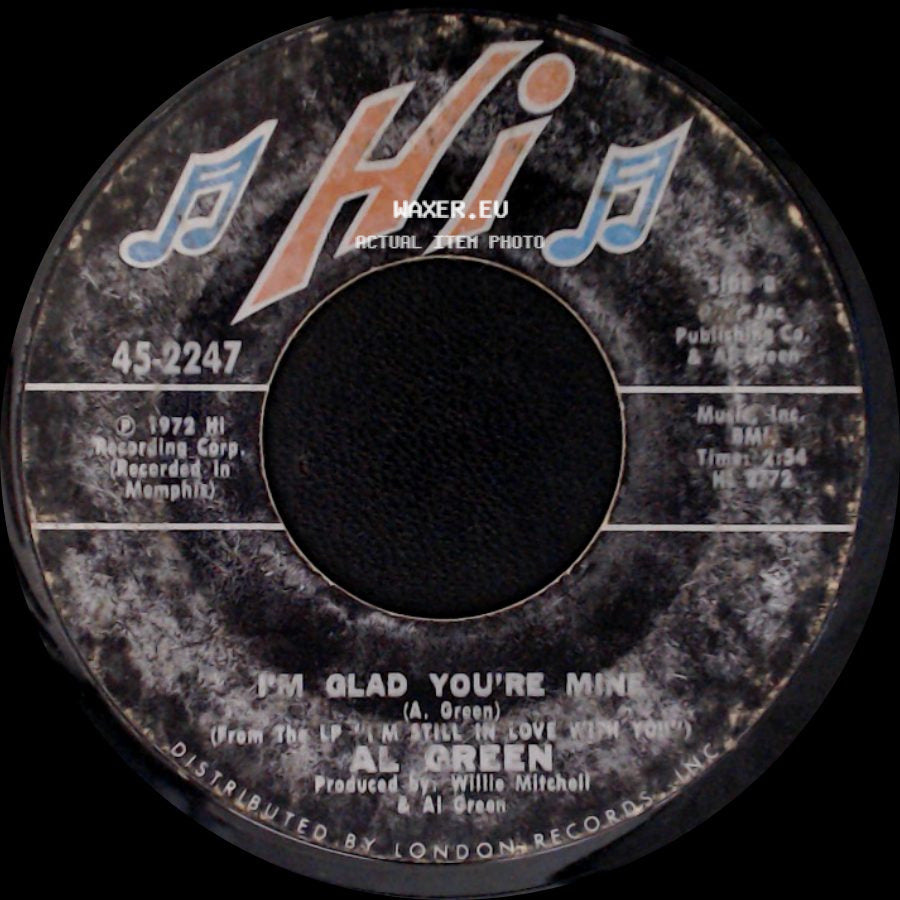 Al Green - Here I Am (Come And Take Me) / I'm Glad You're Mine side B