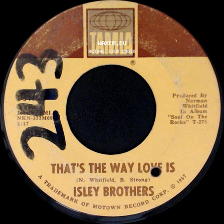 Isley Brothers - One Too Many Heartaches / That's The Way Love Is side B