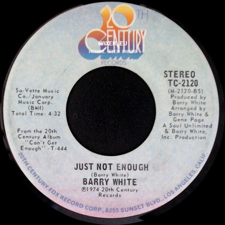 Barry White - Just Not Enough / Can't Get Enough Of Your Love, Babe side A