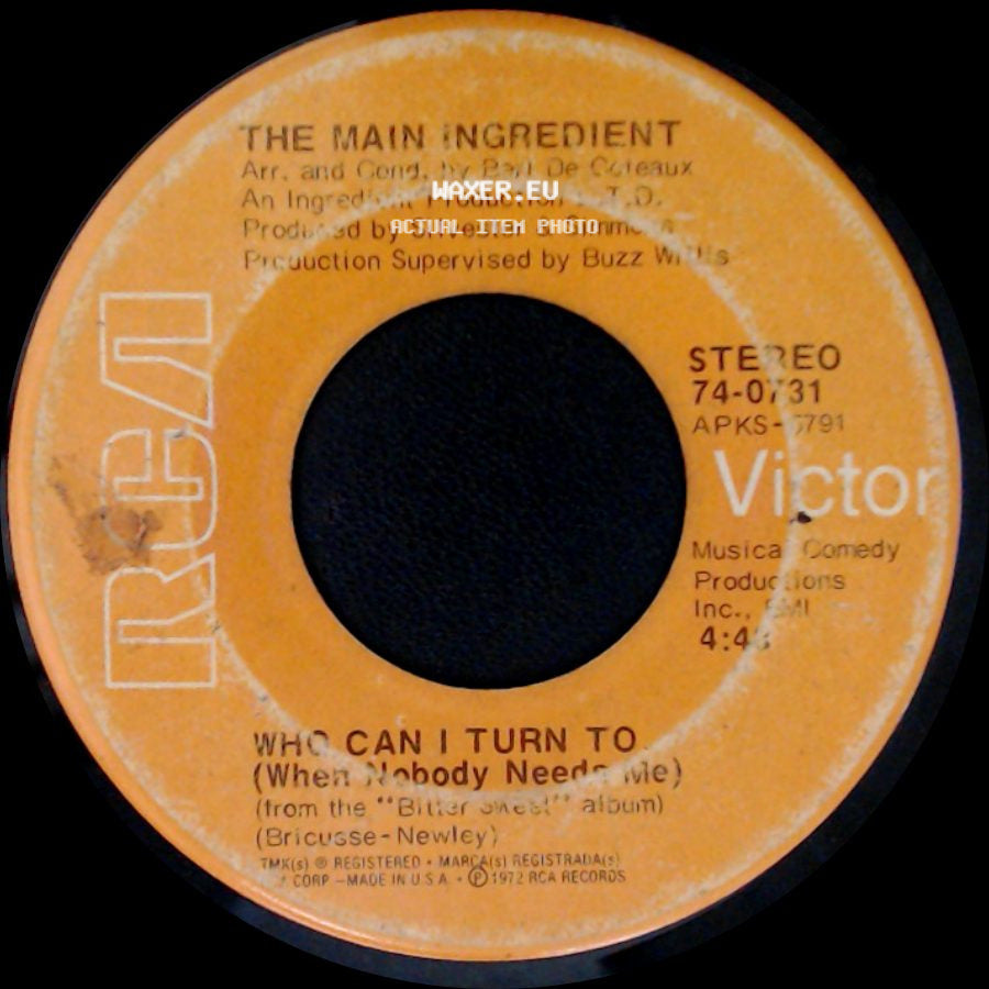 The Main Ingredient - Who Can I Turn To (When Nobody Needs Me) / Everybody Plays The Fool side A