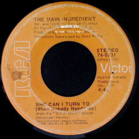 The Main Ingredient - Who Can I Turn To (When Nobody Needs Me) / Everybody Plays The Fool side A