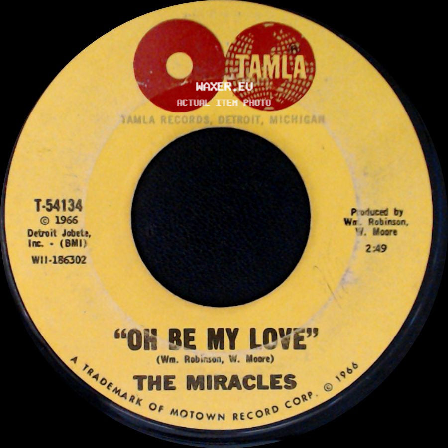 The Miracles - Oh Be My Love / "Whole Lot Of Shakin' In My Heart" side A