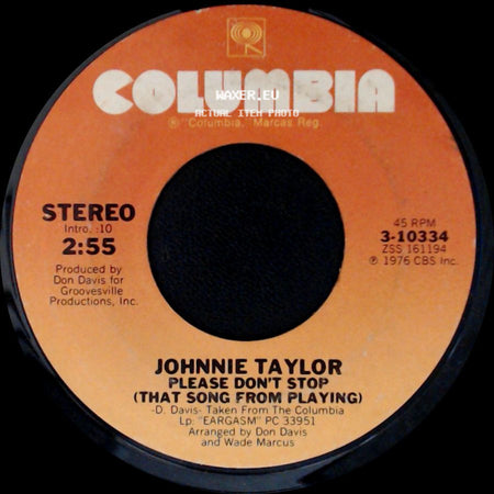 Johnnie Taylor - Please Don't Stop (That Song From Playing) / Somebody's Gettin' It side A