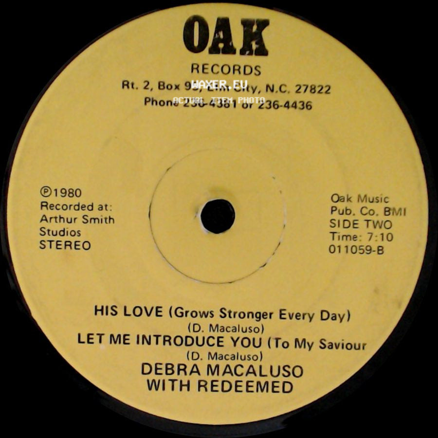 Debra Macaluso With Redeemed - Jesus Is All I Need (To Set Me Free) / Redeemed / His Love (Grows Stronger Every Day) / Let Me Introduce You (To My Saviour) side B