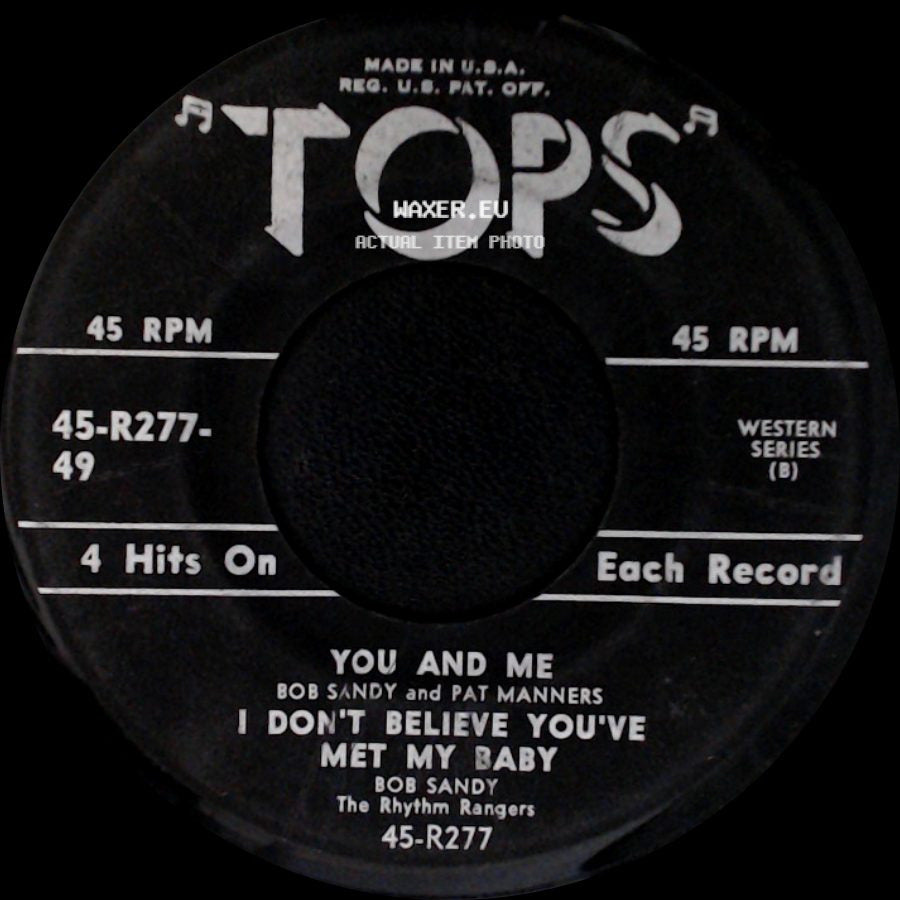Bob Sandy And Pat Manners / Bob Sandy The Rhythm Rangers - You And Me / I Don't Believe You've Met My Baby / Bayou Baby / Trouble In Mind side A