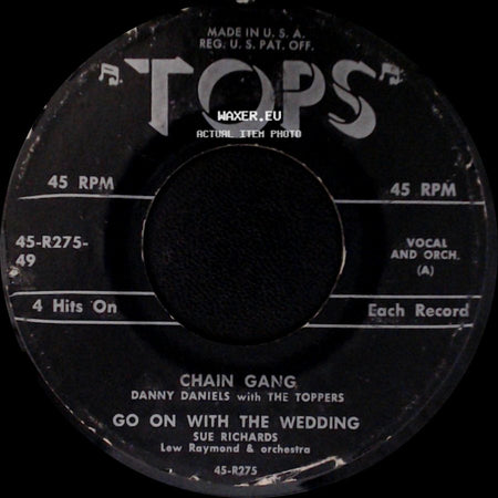 Danny Daniels / Danny Daniels With The Toppers / Sue Richards - See You Later, Alligator / Dungaree Doll / Chain Gang / Go On With The Wedding side B