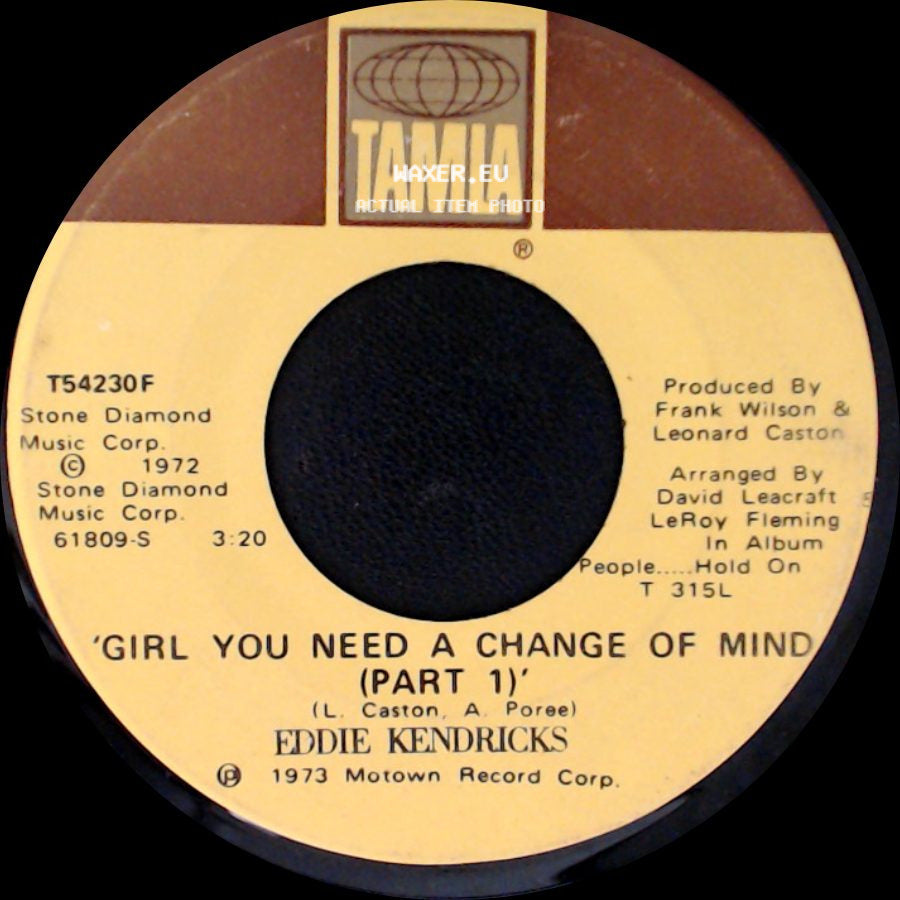 Eddie Kendricks - Girl You Need A Change Of Mind (Part 1) / 'girl You Need A Change Of Mind (Part 2)' side A