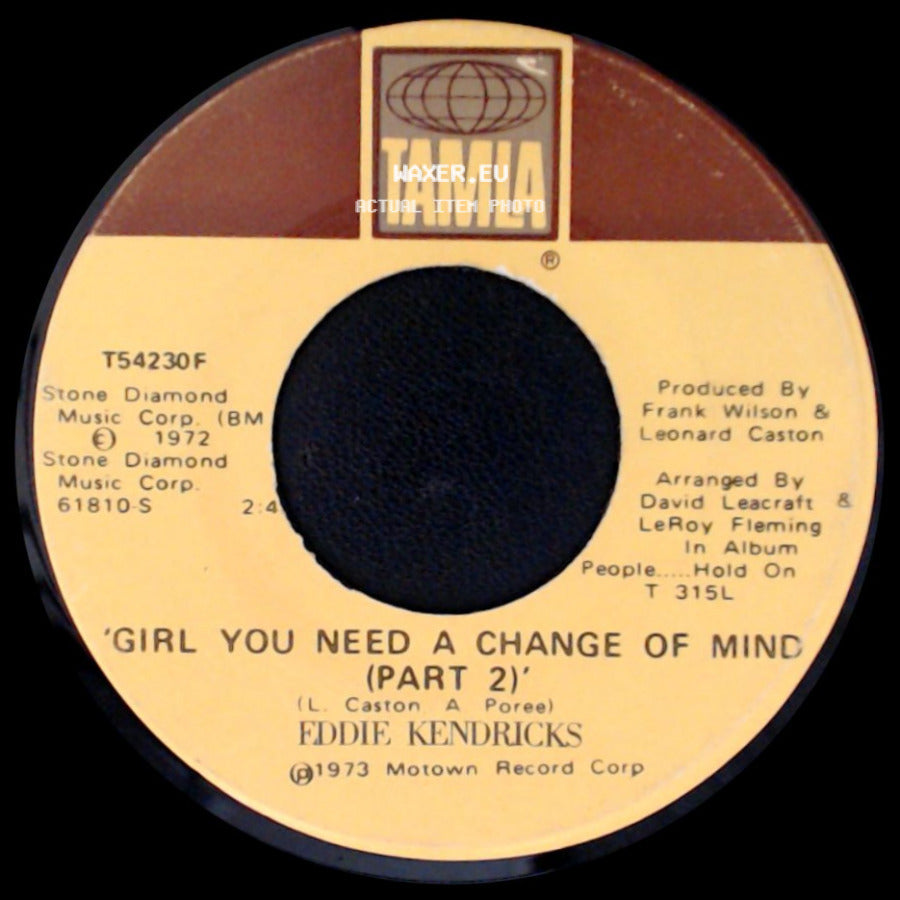 Eddie Kendricks - Girl You Need A Change Of Mind (Part 1) / 'girl You Need A Change Of Mind (Part 2)' side B