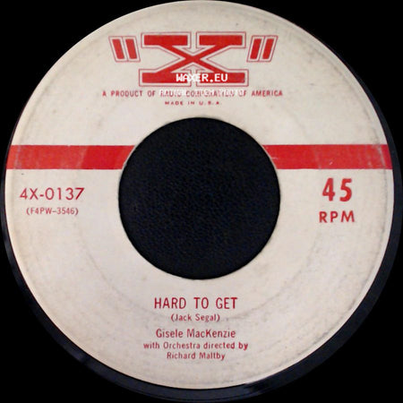 Gisele Mackenzie - Hard To Get / Boston Fancy side A