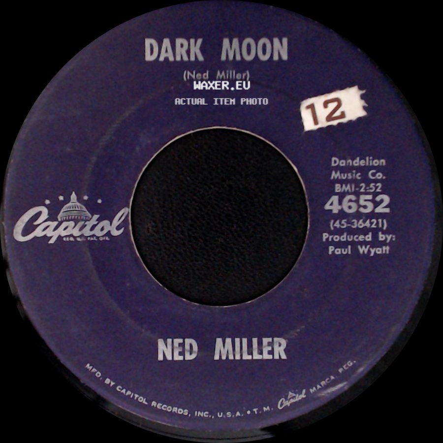 Ned Miller - Go On Back, You Fool / Dark Moon side B