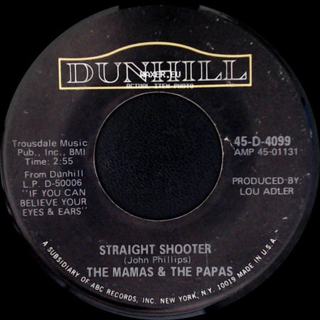 The Mamas & The Papas - Straight Shooter / Twelve Thirty (Young Girls Are Coming To The Canyon) side A
