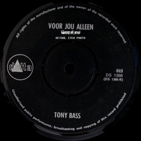 Tony Bass - Voor Jou Alleen / Loop Nooit In Je Leven Je Moeder Voorbij side A