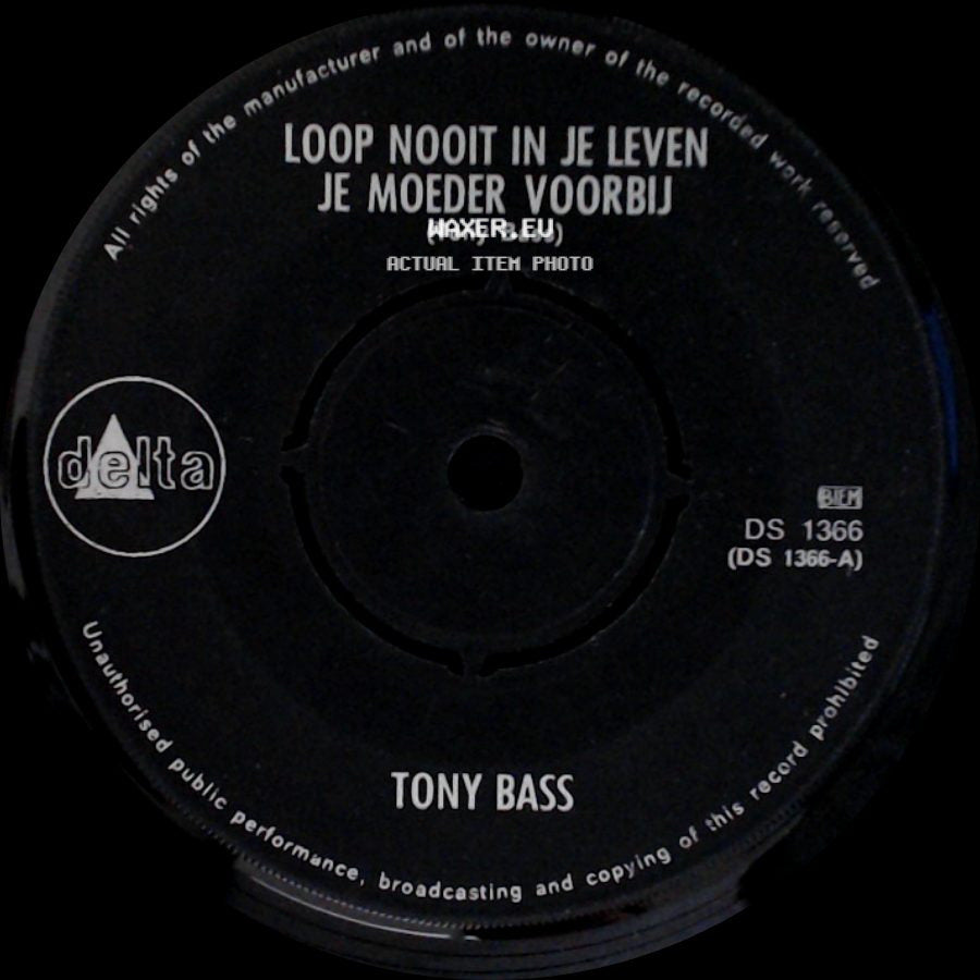 Tony Bass - Voor Jou Alleen / Loop Nooit In Je Leven Je Moeder Voorbij side B