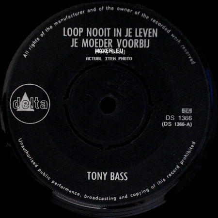 Tony Bass - Voor Jou Alleen / Loop Nooit In Je Leven Je Moeder Voorbij side B
