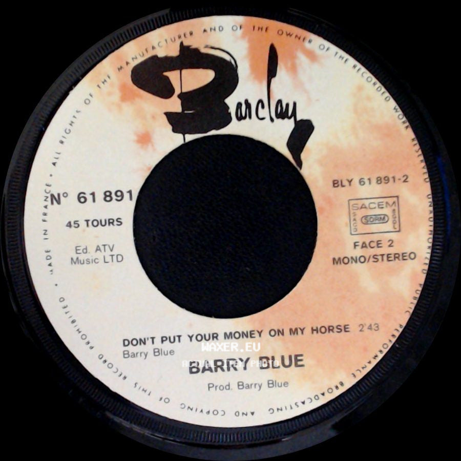 Barry Blue - Don't Put Your Money On My Horse / Do You Wanna Dance side A