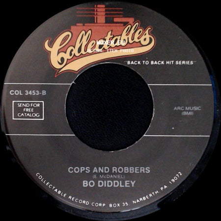 Jimmy Mccracklin / Bo Diddley - The Walk / Cops And Robbers side B