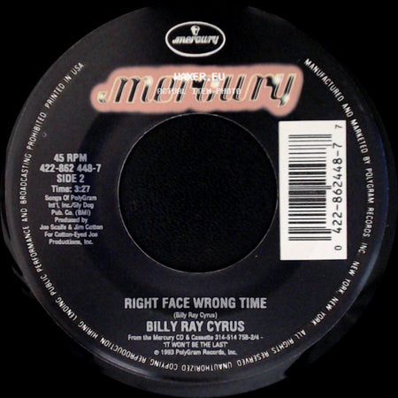 Billy Ray Cyrus - In The Heart Of A Woman / Right Face Wrong Time side B