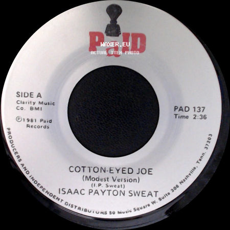 Isaac Payton Sweat - Cotton-Eyed Joe (Modest Version) / Cotton-Eyed Joe (B-S Version) side A