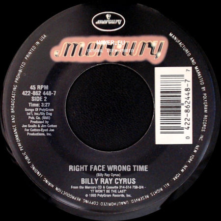 Billy Ray Cyrus - In The Heart Of A Woman / Right Face Wrong Time side B