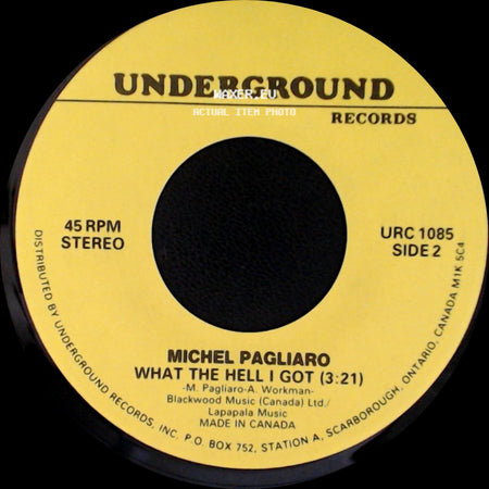 Michel Pagliaro - What The Hell I Got (3:21) / What The Hell I Got (3:21) side A