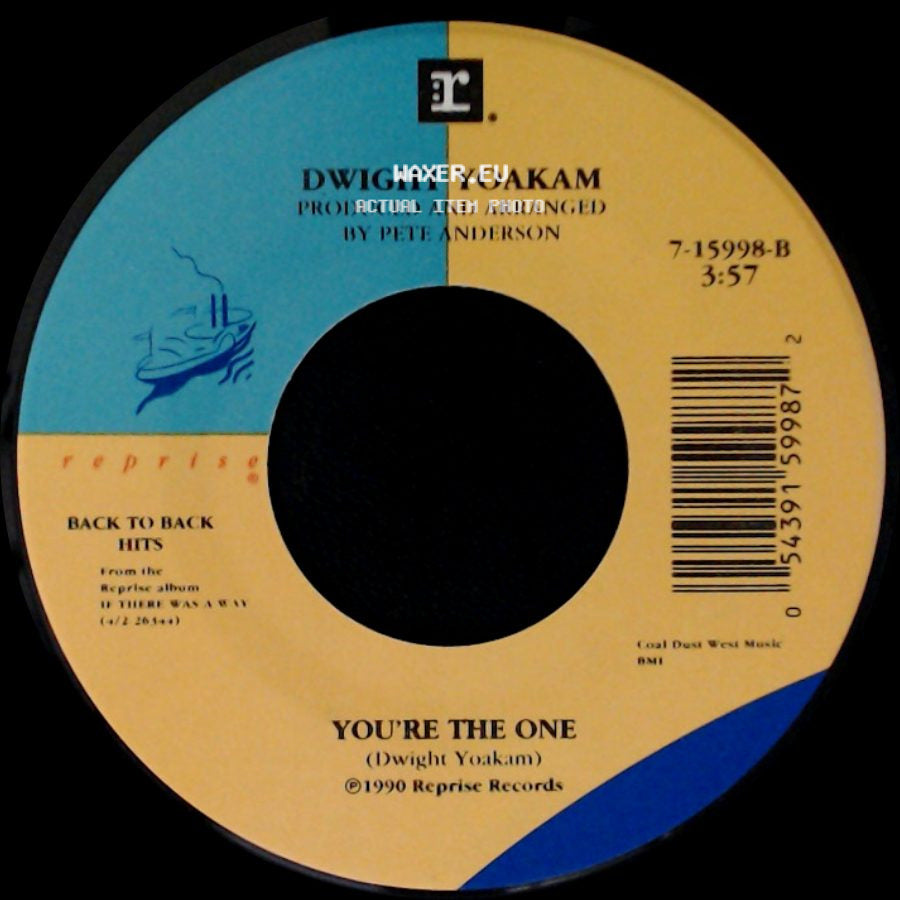 Dwight Yoakam - You're The One / Turn It On, Turn It Up, Turn Me Loose side A