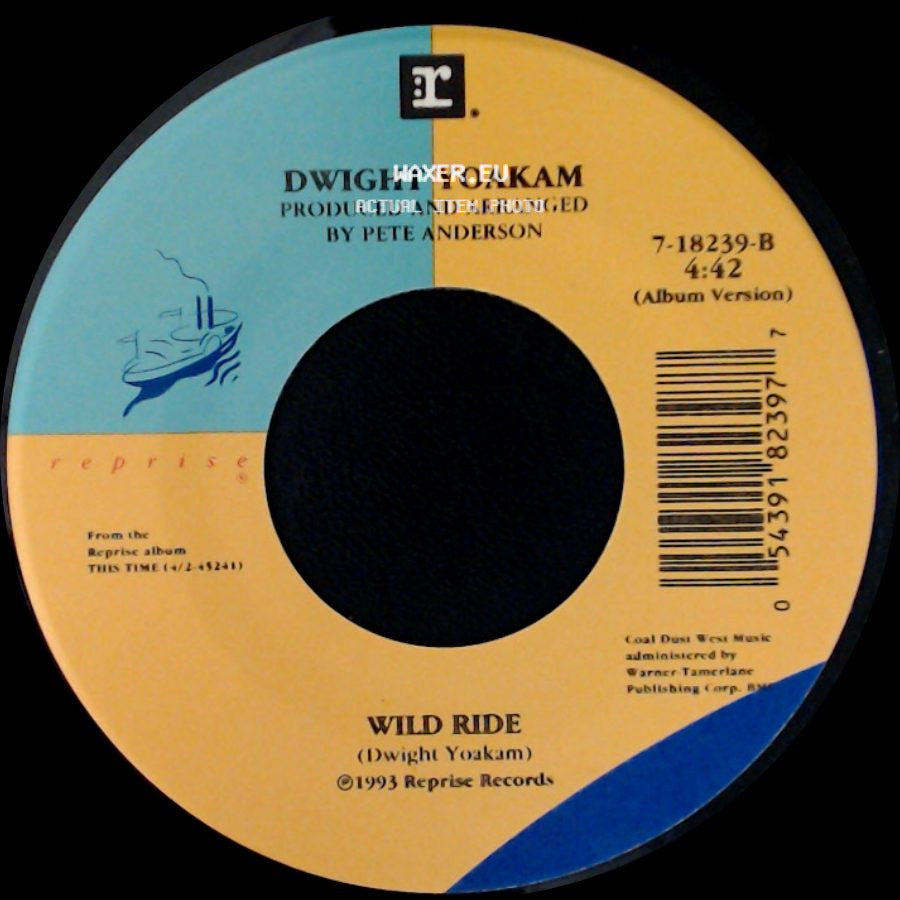 Dwight Yoakam - Wild Ride / Try Not To Look So Pretty side A