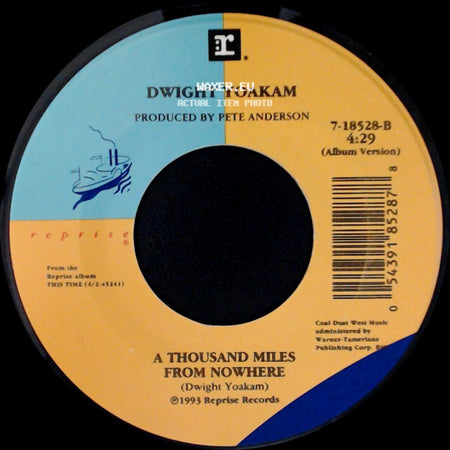 Dwight Yoakam - A Thousand Miles From Nowhere / Ain't That Lonely Yet side A