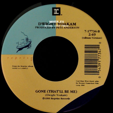 Dwight Yoakam - Gone (That'll Be Me) / Nothing side A