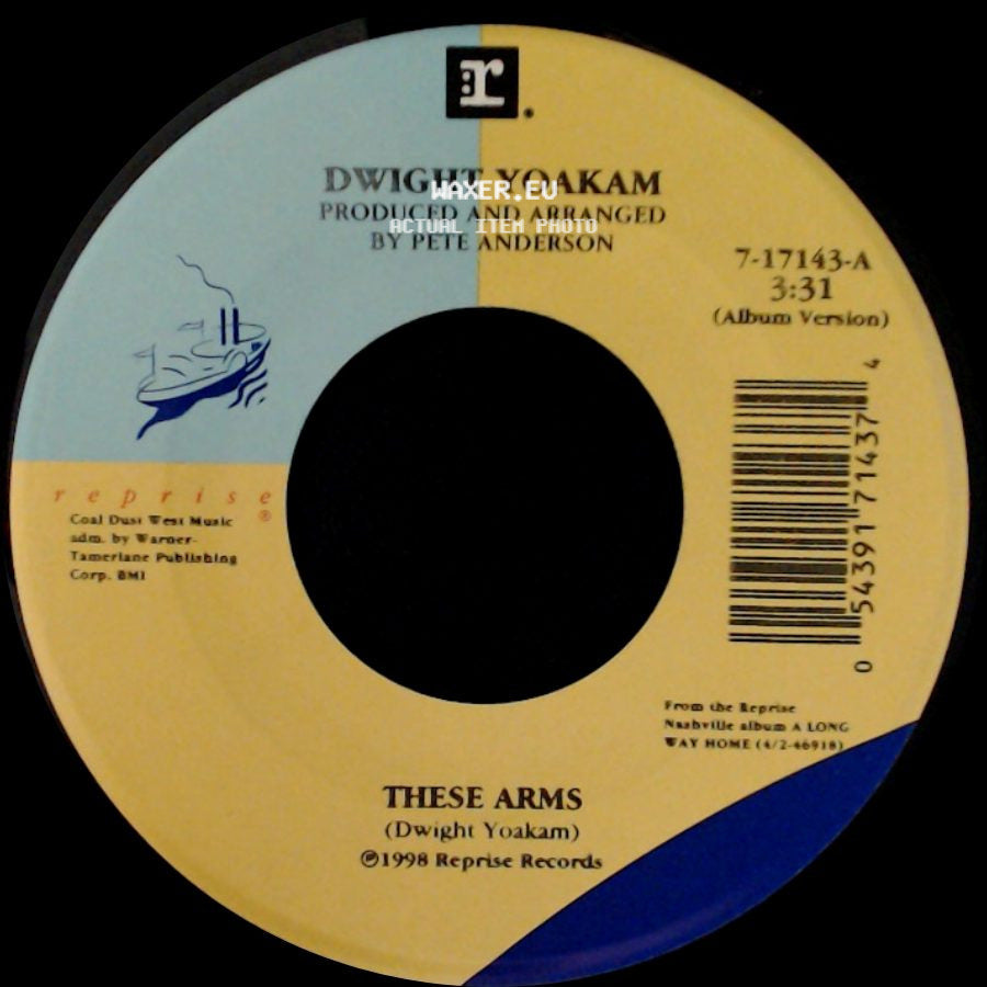 Dwight Yoakam - These Arms / That's Okay side A