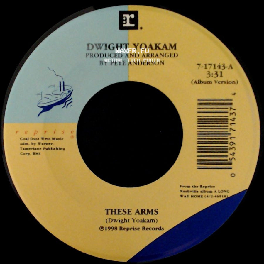 Dwight Yoakam - These Arms / That's Okay side A