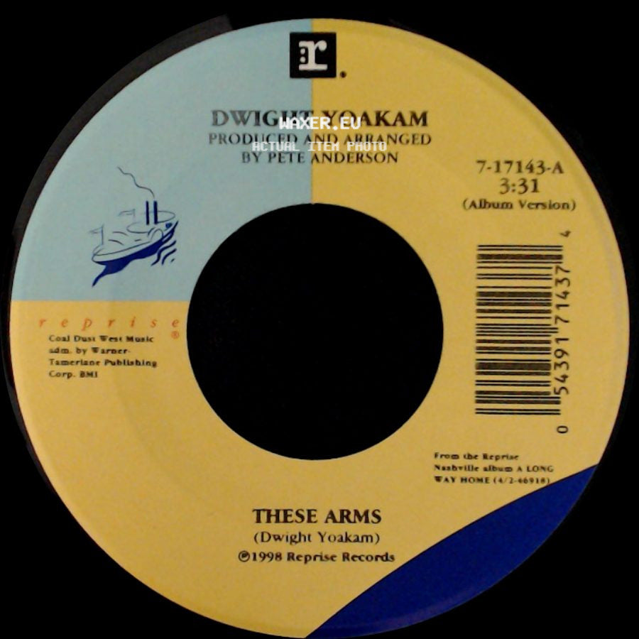 Dwight Yoakam - These Arms / That's Okay side A