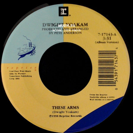 Dwight Yoakam - These Arms / That's Okay side A