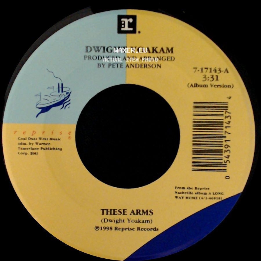 Dwight Yoakam - These Arms / That's Okay side A