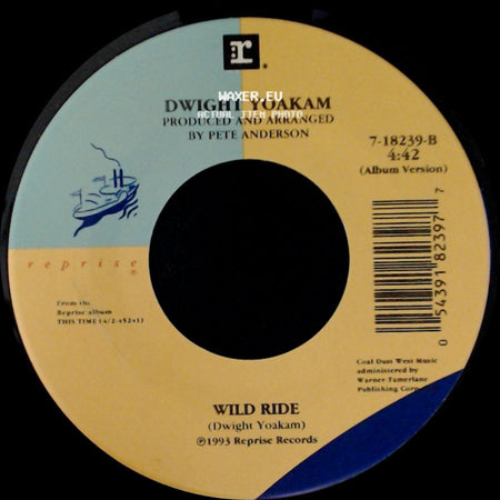 Dwight Yoakam - Wild Ride / Try Not To Look So Pretty side A
