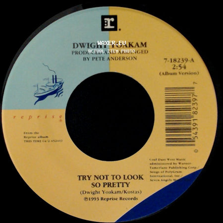 Dwight Yoakam - Wild Ride / Try Not To Look So Pretty side B