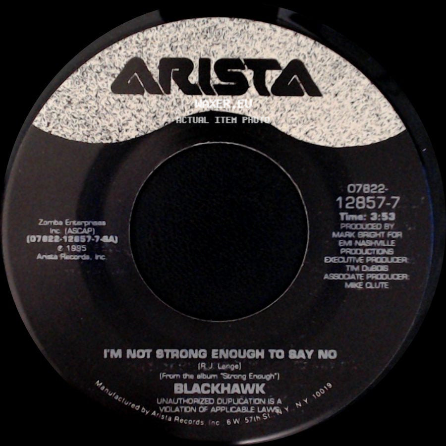 Blackhawk - I'm Not Strong Enough To Say No / A Kiss Is Worth A Thousand Words side A