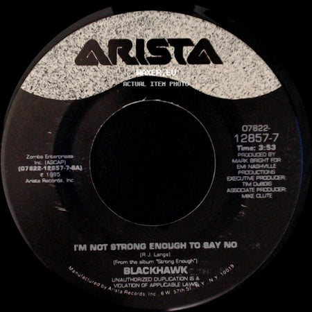Blackhawk - I'm Not Strong Enough To Say No / A Kiss Is Worth A Thousand Words side A