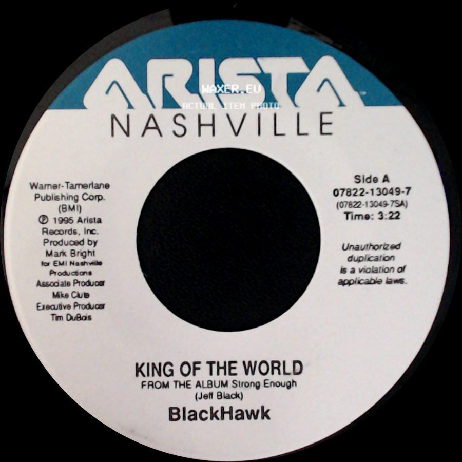 Blackhawk - King Of The World / Bad Love Gone Good side A