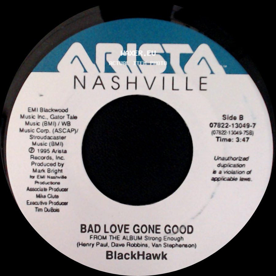 Blackhawk - King Of The World / Bad Love Gone Good side B