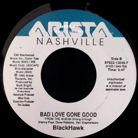 Blackhawk - King Of The World / Bad Love Gone Good side B